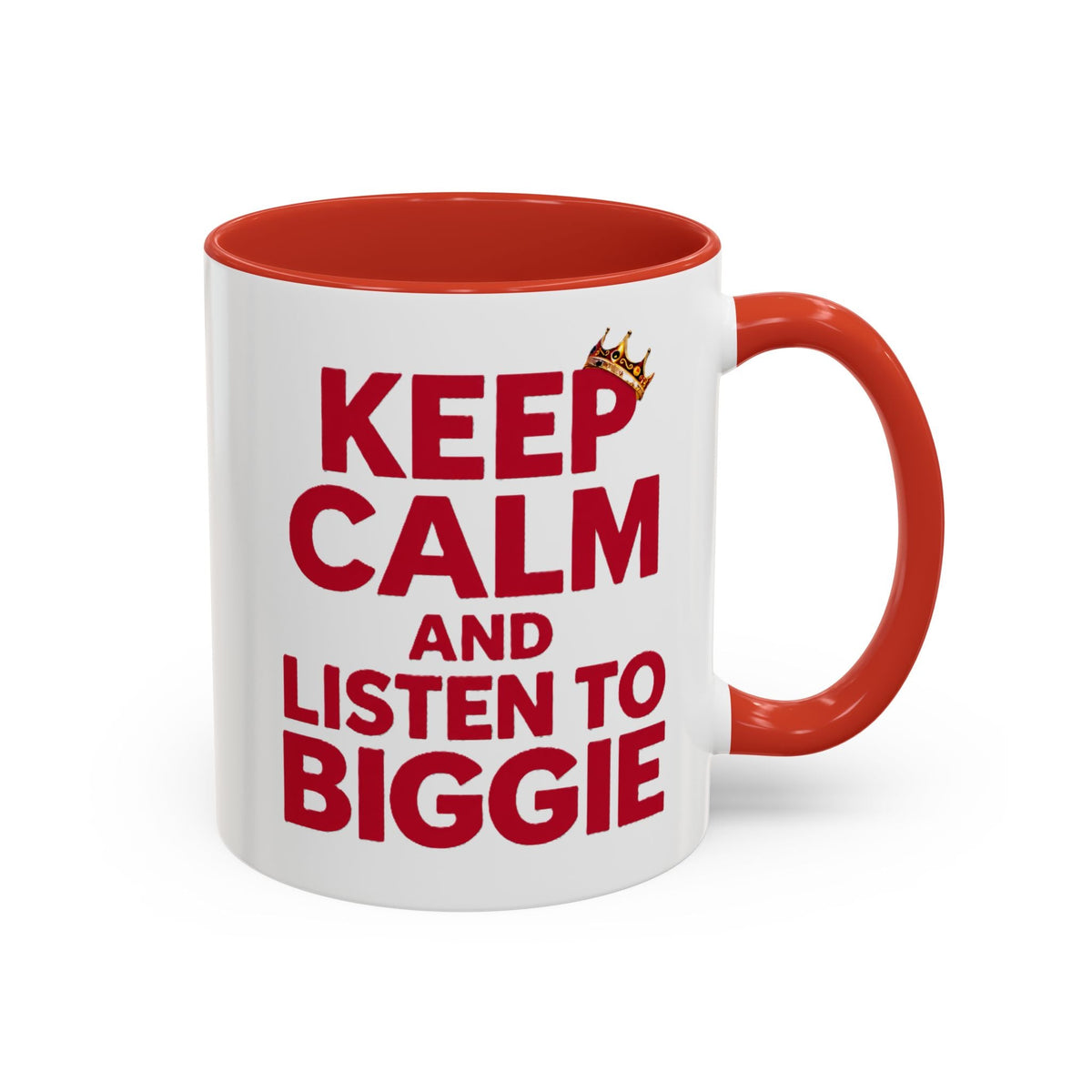 Keep Calm and Listen to Biggie Red Mug — 11oz & 15oz Ceramic Coffee Cup