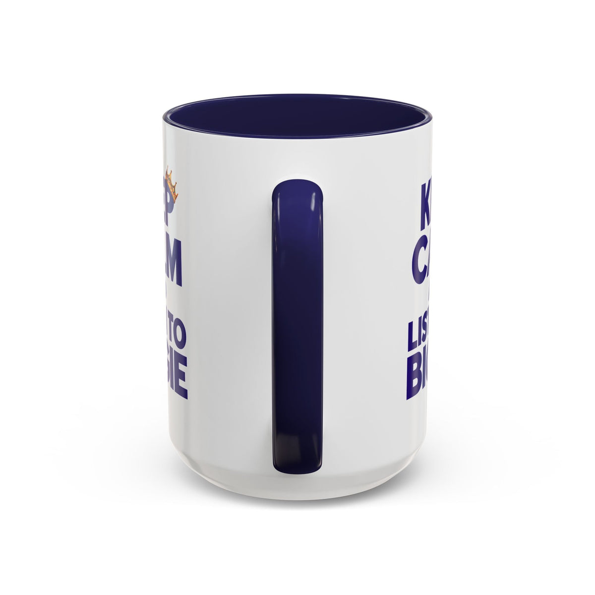 Keep Calm and Listen to Biggie Blue Mug — 11oz & 15oz Ceramic Coffee Cup